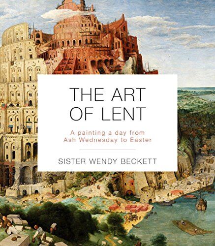 Beckett, Sister Wendy - The Art Of Lent: A Painting A Day From Ash Wednesday To Easter - Preis vom 30.09.2026 09:01:18 h