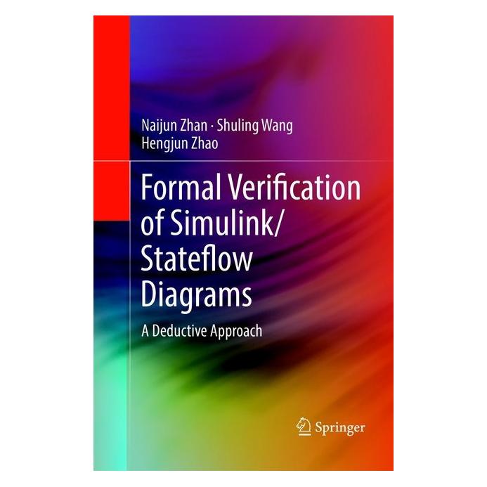 Springer Formal Verification of Simulink/Stateflow Diagrams (Englisch, Softcover, Hengjun Zhao, Naijun Zhan, Shuling Wang) (56002577)