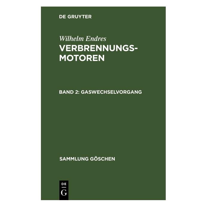 De Gruyter Endres:Wilhelm Endres: Verbrennungsmoto (Deutsch, Hardcover, Wilhelm Endres) (67767551)