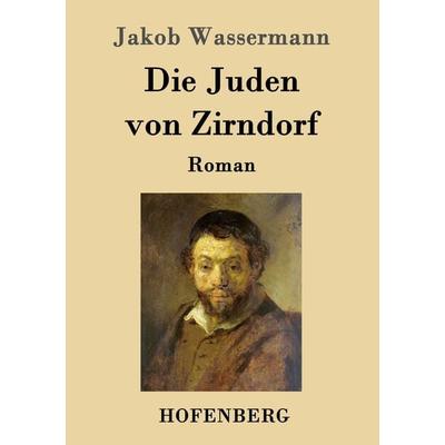 Die Juden von Zirndorf, Taschenbuch von Jakob Wassermann, Hofenberg, 978-3-8430-3873-7