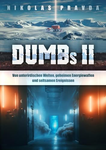 Nikolas Pravda - DUMBs: Von unterirdischen Welten, geheimen Energiewaffen und seltsamen Ereignissen - Preis vom 18.10.2026 15:28:09 h