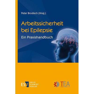 Arbeitssicherheit bei Epilepsie, Taschenbuch von , Erich Schmidt Verlag, 978-3-503-19593-0