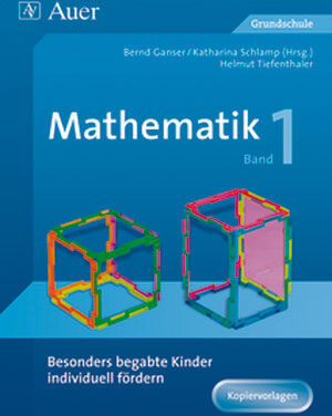 Auer Verlag Begabte Kinder individuell fördern, Mathe Band 1