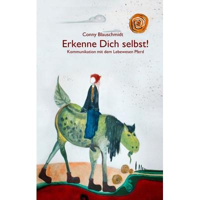 Erkenne Dich selbst !, Taschenbuch von Conny Blauschmidt, BoD – Books on Demand, 978-3-8423-4964-3
