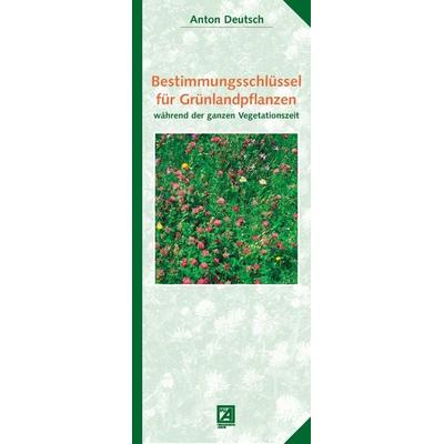 Bestimmungsschlüssel für Grünlandpflanzen, Taschenbuch von Anton Deutsch, Österreichischer Agrarverlag, 978-3-7040-2236-3