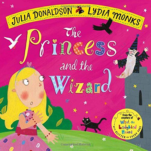 Julia Donaldson - The Princess and the Wizard (Julia Donaldson/Lydia Monks) - Preis vom 06.10.2026 07:26:00 h