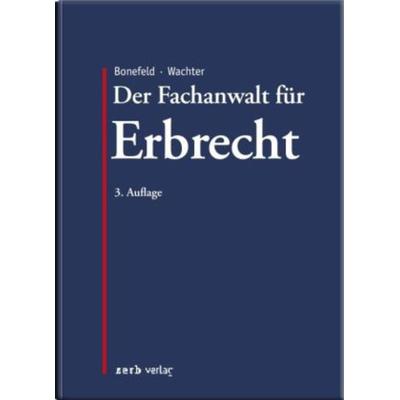 Der Fachanwalt für Erbrecht, Gebundene Ausgabe von Herbert Bartsch, Zerb verlag GmbH, 978-3-935079-78-5