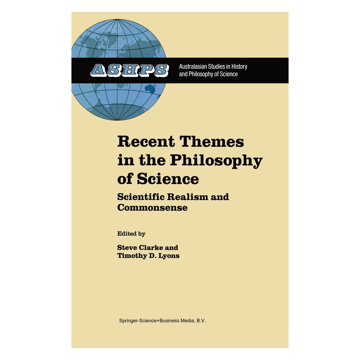 Springer Recent Themes in the Philosophy of Science (Englisch, Hardcover, Steve Clarke, Timothy D. Lyons) (9781402008313)