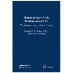 Ebenenübergreifende Rechtswissenschaft. Verfassung - Integration - Europa, Fachbücher von Rainer Palmstorfer, Erich Vranes, Roman Puff, Marcus Klamert, Paul Weismann