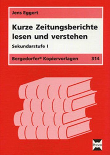 Jens Eggert - Kurze Zeitungsberichte lesen und verstehen: 5. bis 10. Klasse - Preis vom 09.10.2026 07:28:09 h