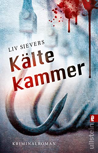 Liv Sievers - Kältekammer: Kriminalroman Zwei übel zugerichtete Leichen und eine Ermittlerin, die vor einem Rätsel steht - Preis vom 10.10.2026 11:48:34 h