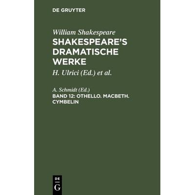 Othello. Macbeth. Cymbelin, Gebundene Ausgabe von William Shakespeare, De Gruyter, 978-3-11-104323-4