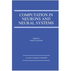 Computation in Neurons and Neural Systems, Fachbücher von Frank Eeckman