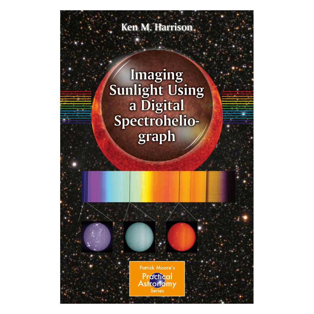 Springer Imaging Sunlight Using a Digital Spectroheliograph (Englisch, Softcover, Ken M. Harrison) (55598470)