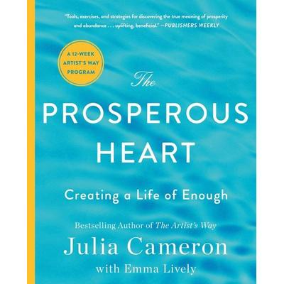 The Prosperous Heart, Taschenbuch von Julia Cameron, St. Martin's Publishing Group, 978-1-250-39533-7