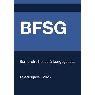 BFSG - Barrierefreiheitsstärkungsgesetz (Deutschland) 2026, Taschenbuch von Gesetze24 Deutschland, Epubli, 978-3-565-28113-8