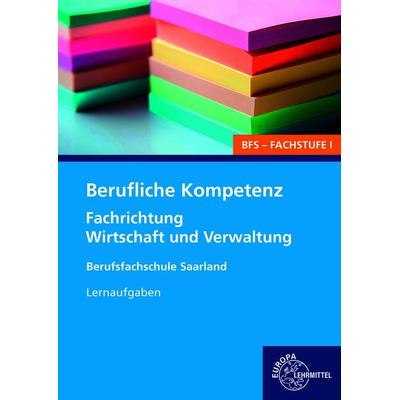 Berufliche Kompetenz - BFS, Fachstufe 1, Fachrichtung Wirtschaft und Verwaltung, Taschenbuch von Heike Kayser-Lang, Europa-Lehrmittel,