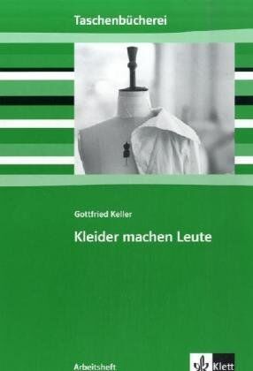 Gottfried Keller - Kleider machen Leute: Ab 7./8. Schuljahr - Preis vom 12.10.2026 11:37:12 h