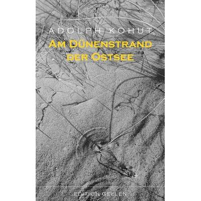 Am Dünenstrand der Ostsee, Taschenbuch von Adolph Kohut, Neisse Verlag, 978-3-86276-280-4