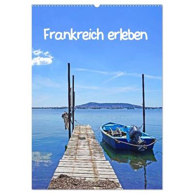 Frankreich erleben (Wandkalender 2026 DIN A2 hoch), CALVENDO Monatskalender