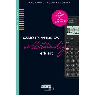 CASIO fx-991DE CW vollständig erklärt, Taschenbuch von Helmut Gruber,Robert Neumann, Freiburger Verlag, 978-3-86814-569-4