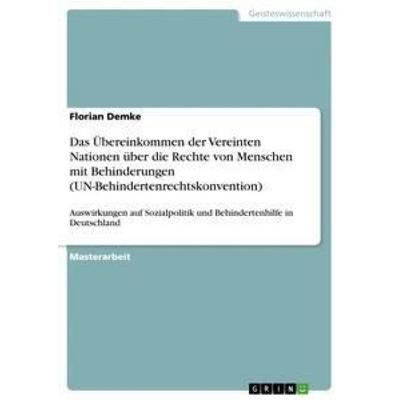 Das Übereinkommen der Vereinten Nationen über die Rechte von Menschen mit Behinderungen (UN-Behindertenrechtskonvention), Taschenbuch von Florian