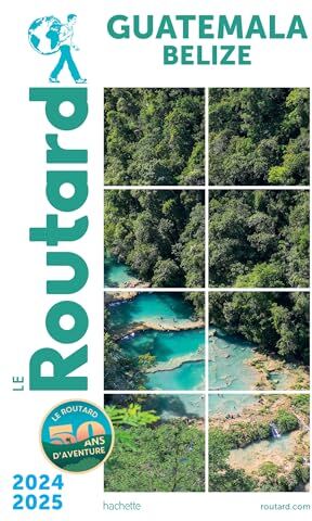 Le Routard - Guatemala, Belize : 2024-2025 - Preis vom 13.10.2026 11:25:28 h