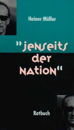 Heiner Müller - Rotbuch Taschenbücher, Nr.49, Jenseits der Nation - Preis vom 05.10.2026 03:47:11 h