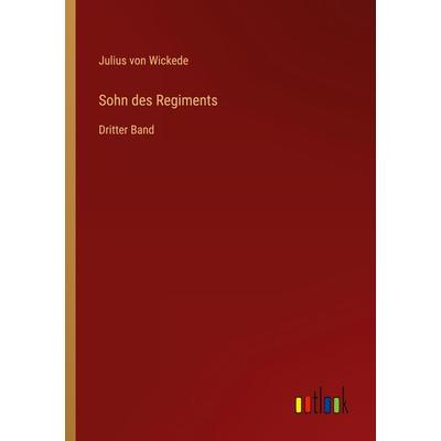Sohn des Regiments, Taschenbuch von Julius Wickede, Outlook, 978-3-368-01476-6