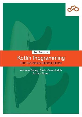 Andrew Bailey - Kotlin Programming: The Big Nerd Ranch Guide (Big Nerd Ranch Guides) - Preis vom 09.10.2026 07:28:09 h
