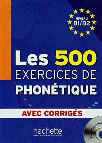 Dominique Abry - Les 500 exercices de phonétique : niveau B1-B2 : avec corrigés - Preis vom 17.10.2026 19:25:27 h