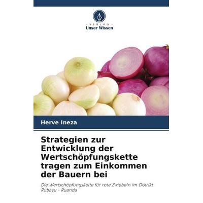 Strategien zur Entwicklung der Wertschöpfungskette tragen zum Einkommen der Bauern bei, Taschenbuch von Herve Ineza, Verlag Unser Wissen,