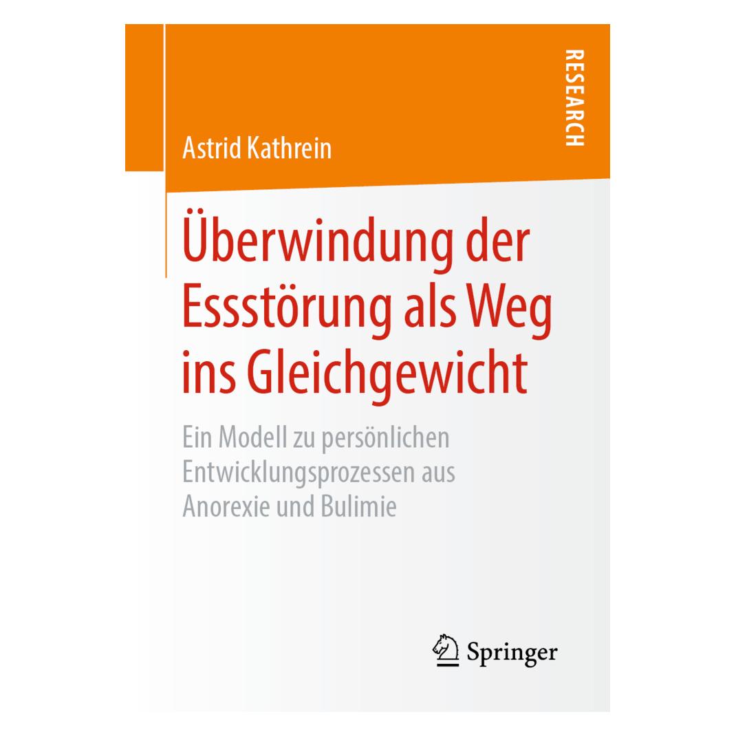 Springer Überwindung der Essstörung als Weg ins Gleichgewicht (Deutsch, Softcover, Astrid Kathrein) (35151241)