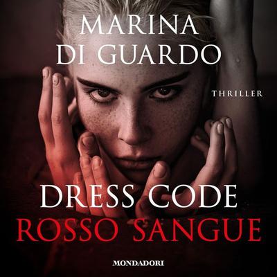 Dress Code Rosso Sangue - Marina Di Guardo, Audio, 9788852155628