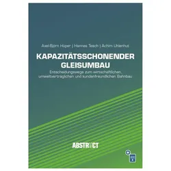 Kapazitätsschonender Gleisumbau, Fachbücher von Axel-Björn Hüper, Hannes Tesch, Achim Uhlenhut