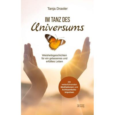 Im Tanz des Universums, Taschenbuch von Tanja Draxler, Neuewege Verlag, 978-3-9505996-0-2