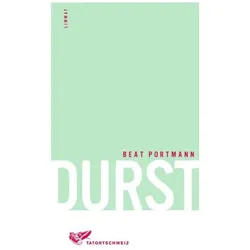 Durst, Belletristik von Beat Portmann