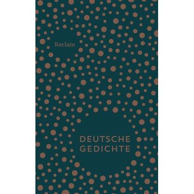 Deutsche Gedichte. Eine Anthologie, Gebundene Ausgabe von , Reclam, Philipp, 978-3-15-011569-5