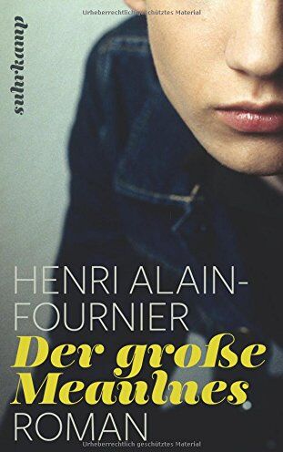 Henri Alain-Fournier - Der große Meaulnes: Roman (suhrkamp taschenbuch) - Preis vom 14.10.2026 23:07:16 h