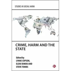 Crime, Harm and the State, Fachbücher von Steve Tombs, Eleni Dimou, Lynne Copson