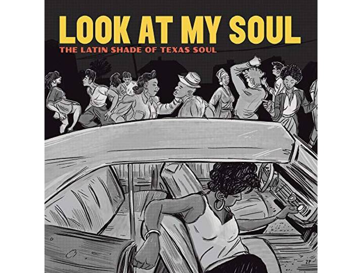 Look at My Soul: the Latin Shade of Texas Soul