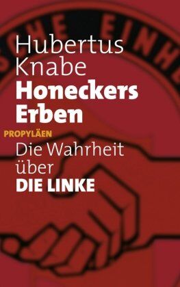 Hubertus Knabe - Honeckers Erben: Die Wahrheit über DIE LINKE - Preis vom 10.10.2026 11:48:34 h