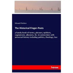 The Historical Finger-Posts, Belletristik von Edward Shelton