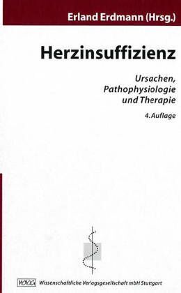 Erland Erdmann - Herzinsuffizienz. Ursachen, Pathophysiologie und Therapie - Preis vom 09.10.2026 07:28:09 h