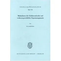 Massnahmen der Gefahrenabwehr und verfassungsrechtliche Eigentumsgarantie., Fachbücher von Arnold Erler