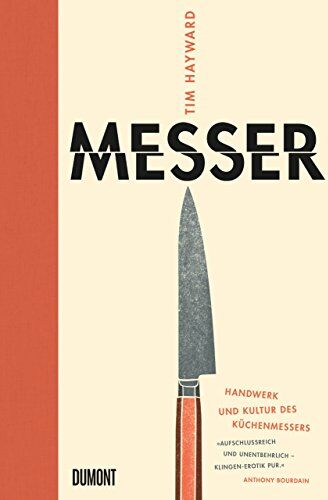 Tim Hayward - Messer: Handwerk und Kultur des Küchenmessers - Preis vom 09.10.2026 07:28:09 h
