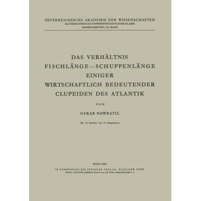 Das Verhältnis Fischlänge — Schuppenlänge Einiger Wirtschaftlich Bedeutender Clupeiden des Atlantik, Taschenbuch von O. Nawratil, Springer Wien,