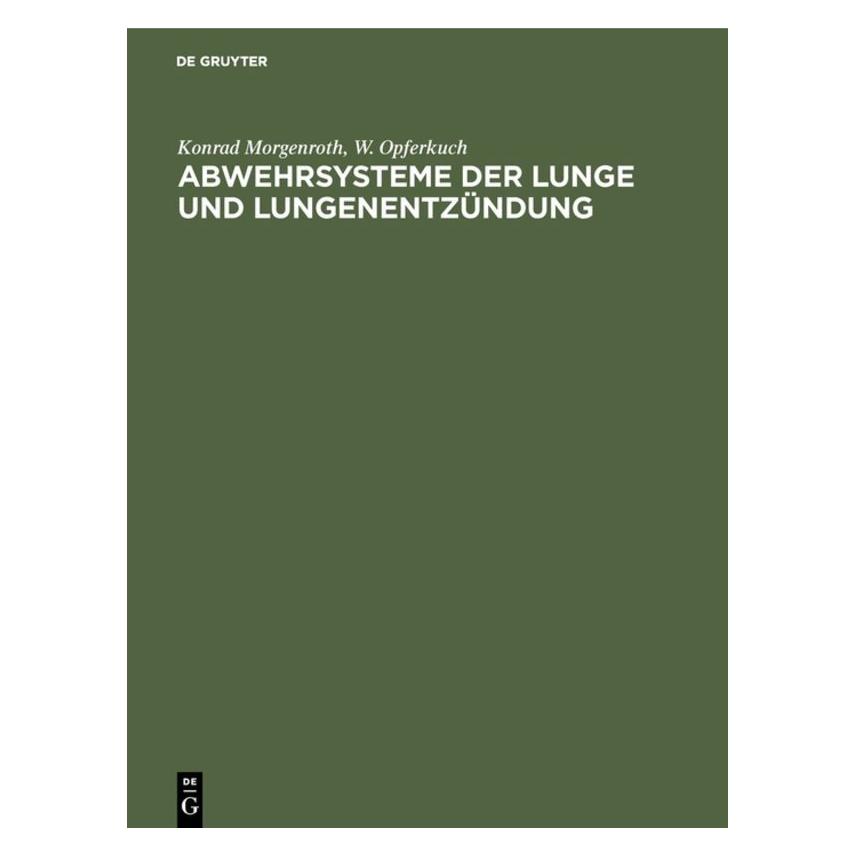 De Gruyter Morgenroth:Abwehrsysteme der Lunge und (Deutsch, Hardcover, Konrad Morgenroth) (67761278)