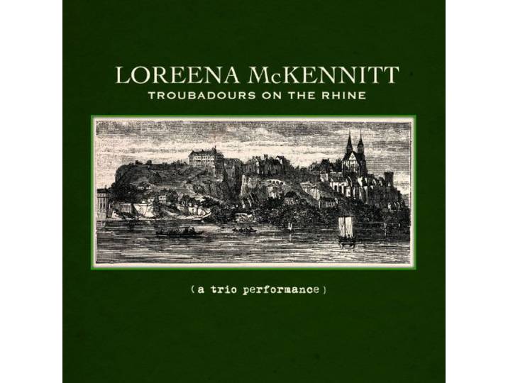 Loreena McKennitt - Troubadours On The Rhine