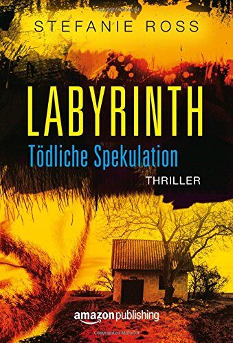 Stefanie Ross - Labyrinth - Tödliche Spekulation - Preis vom 09.10.2026 07:28:09 h